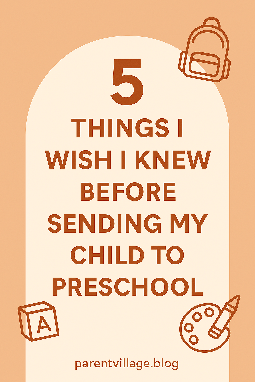 5 Things I Wish I Knew Before Sending My Child to&nbsp;Preschool