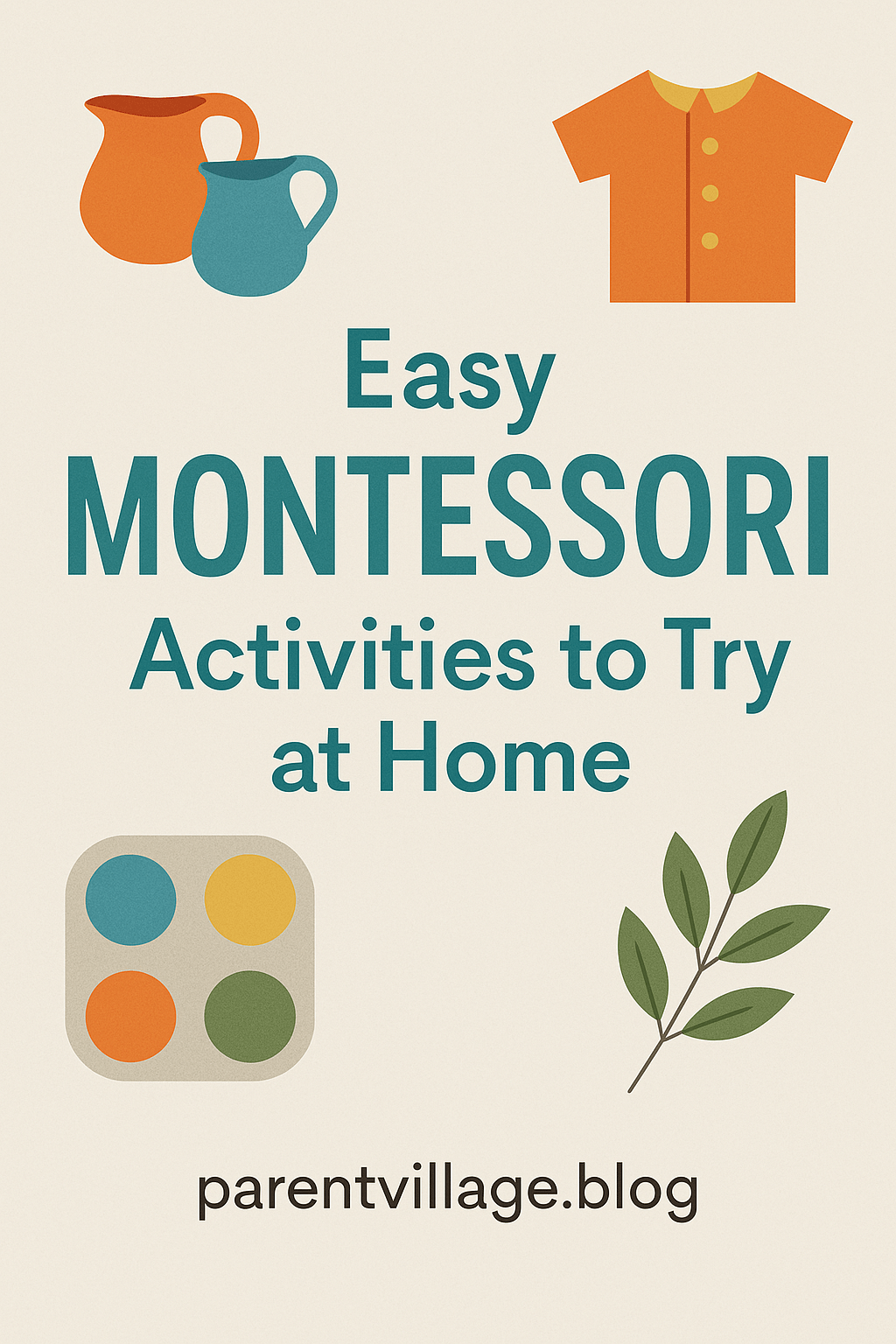 🌱 Easy Montessori Activities to Try at Home (Using Things You Already&nbsp;Have!)