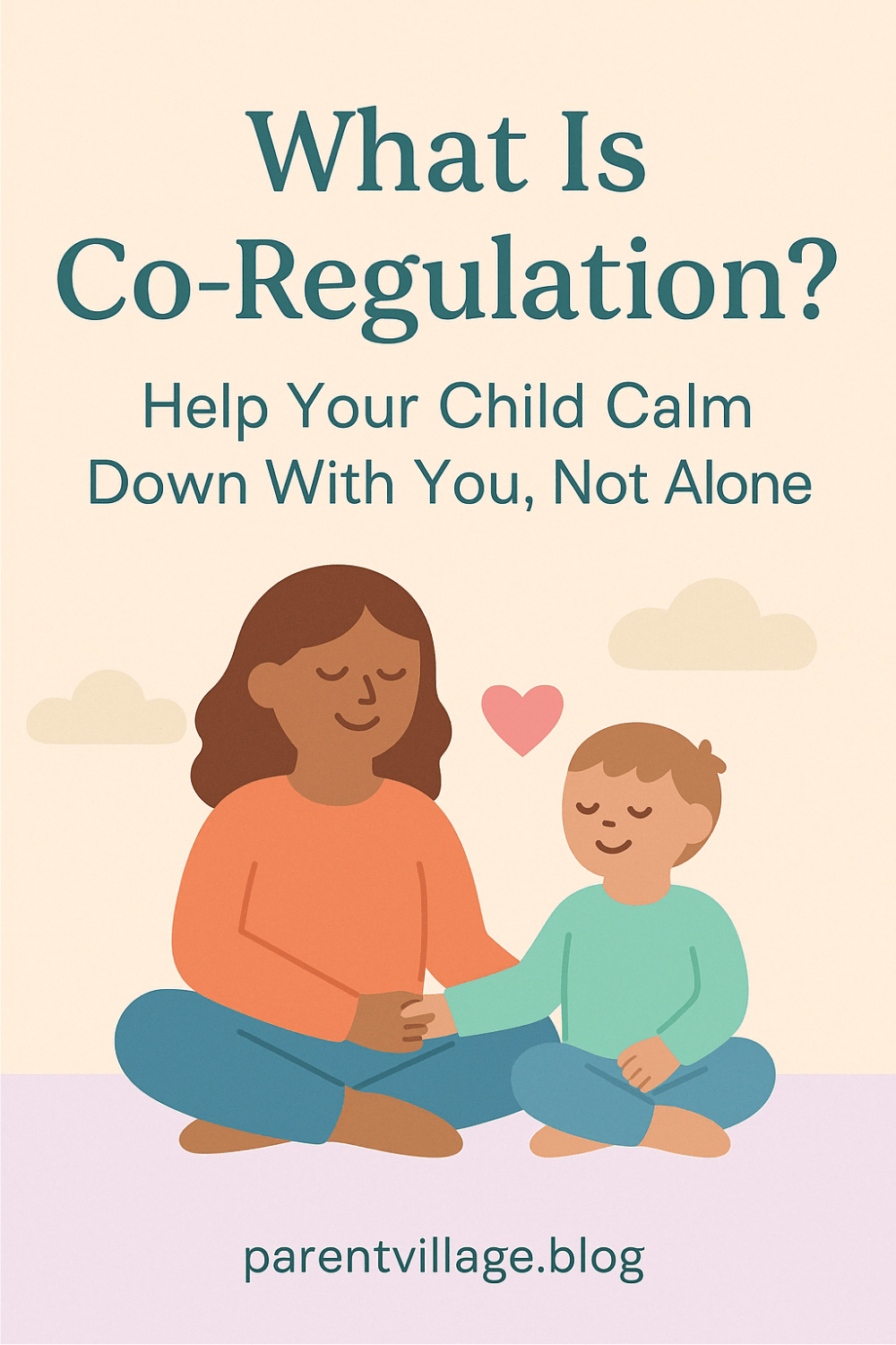 What Is Co-Regulation? A Parent’s Guide to Raising Emotionally Resilient&nbsp;Kids